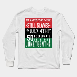 Juneteenth 1865 Long Sleeve T-Shirt